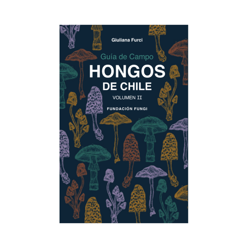 Guía de Campo Hongos de Chile - Volumen 2