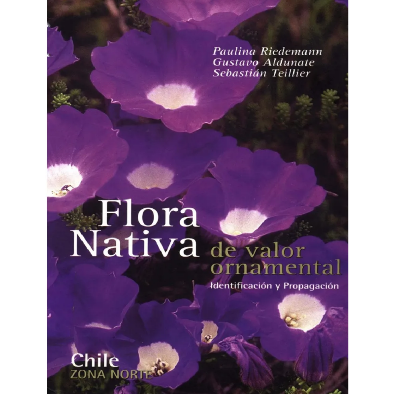 FLORA NATIVA  DE VALOR ORNAMENTAL ZONA NORTE