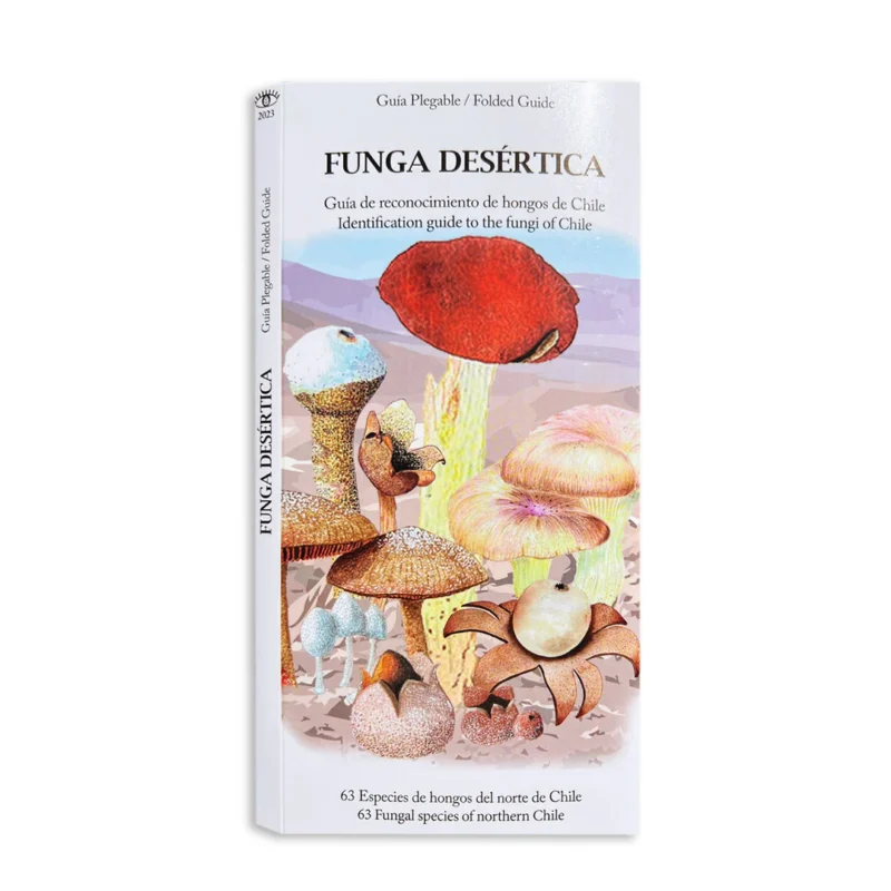 FUNGA DESERTICA - Guia de reconocimiento de hongos de chile