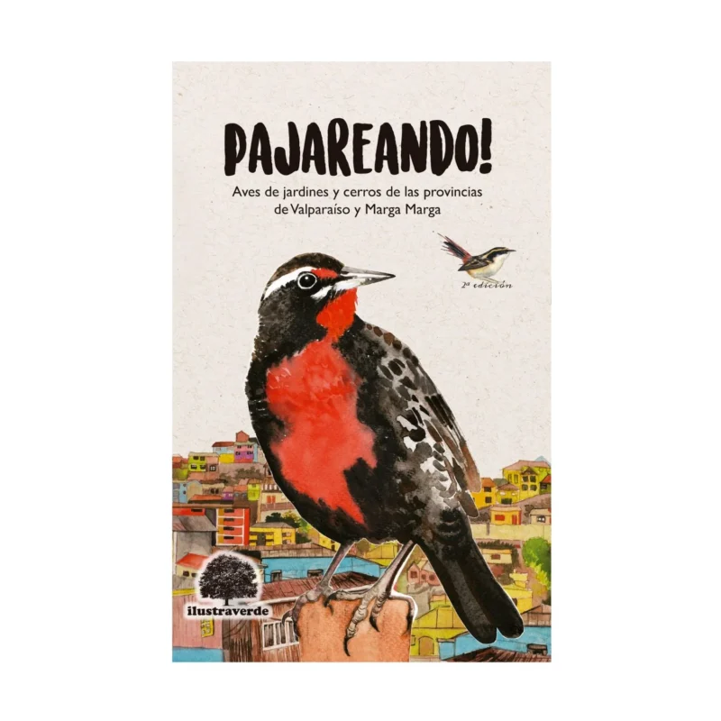 Pajareando. Aves de Jardines y Cerros de Valparaiso