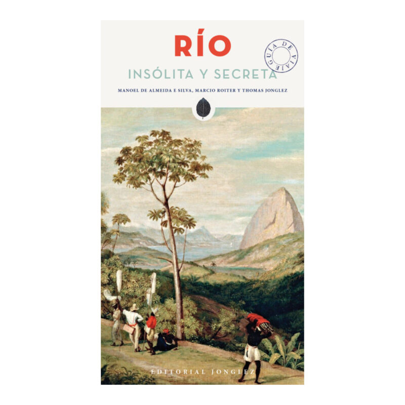 RIO INSOLITA Y SECRETA