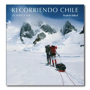 LIBRO RECORRIENDO CHILE - DE NORTE A SUR tapa dura.